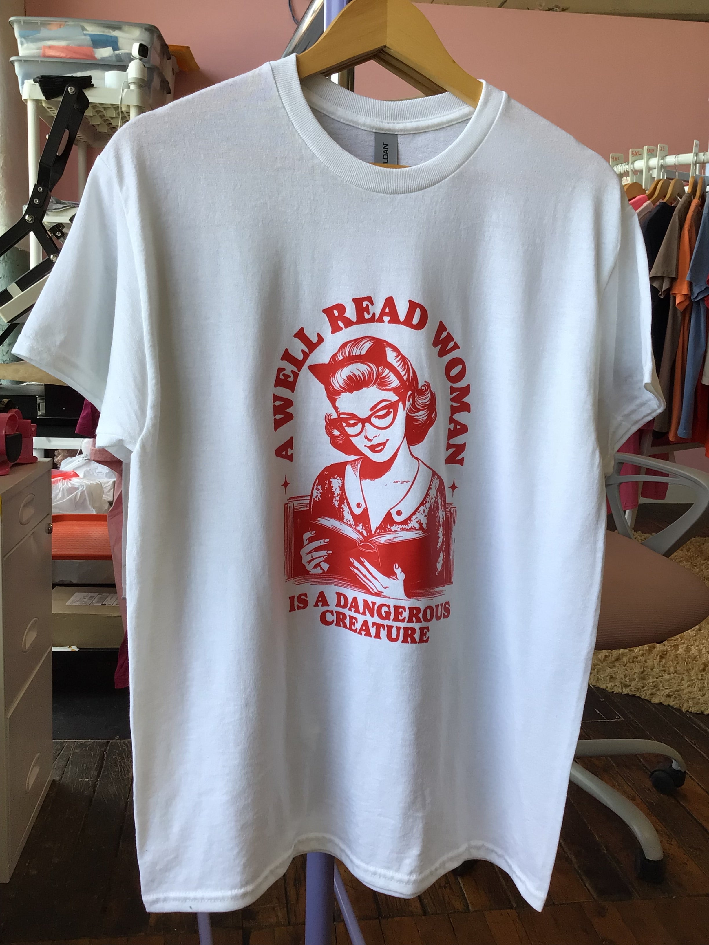 A Well Read Woman is a Dangerous Creature-Shirt